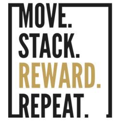 MOVE. STACK. REWARD. REPEAT Design