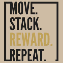 MOVE. STACK. REWARD. REPEAT. Design